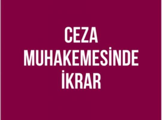 Ceza Muhakemesinde İkrar